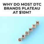 reasons behind dtc growth flattening out